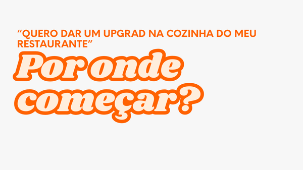 Quero dar um upgrade na minha cozinha, por onde começar?